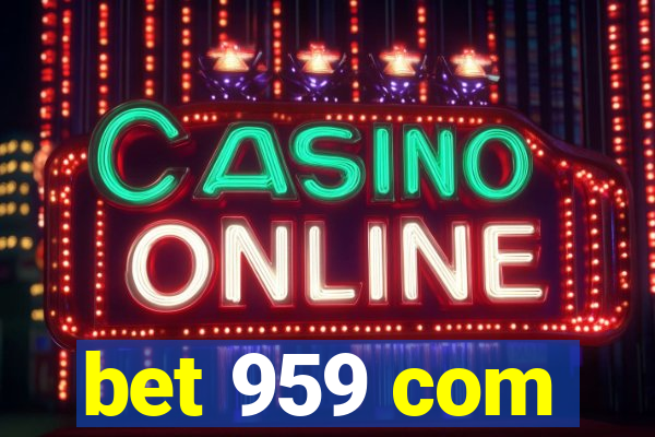 bet 959 com